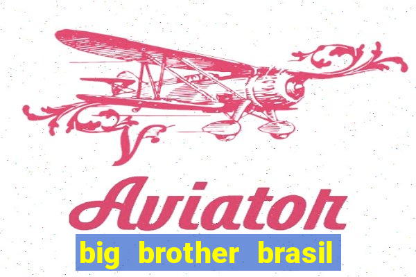 big brother brasil 777 plataforma